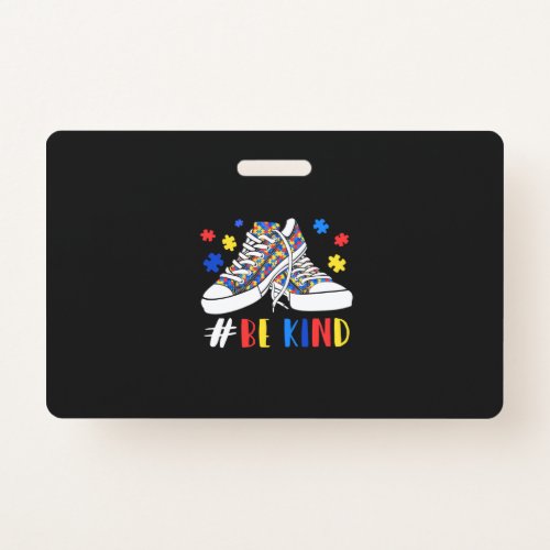 Be Kind Autism Awareness Puzzle Shoes Autism Badge