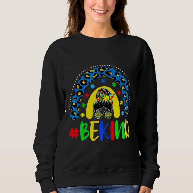 Be Kind Autism Awareness Rainbow Messy Bun Girl Mo Sweatshirt (Front)