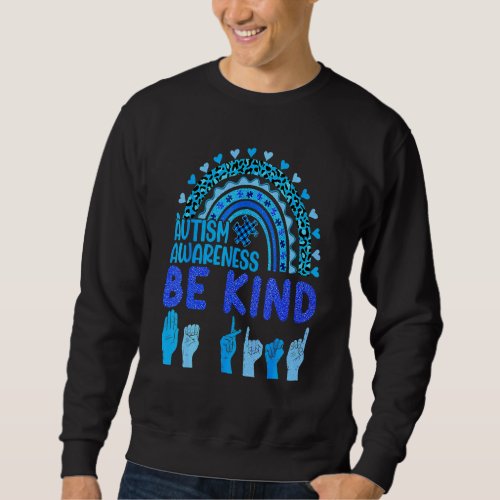 Be Kind Autism Awareness  Rainbow Sparkle Hand Lan Sweatshirt