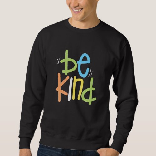 Be Kind  Autism Awareness Sweatshirt