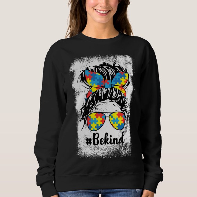 Be Kind Autism Messy Bun Girl Puzzle Piece Autism  Sweatshirt (Front)
