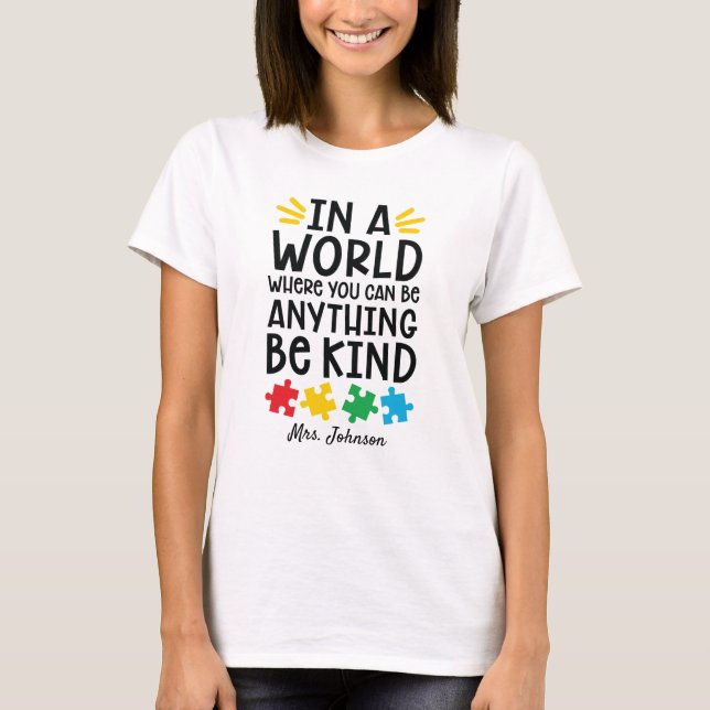 Be Kind | Autism Teacher Personalized T-Shirt (Front)
