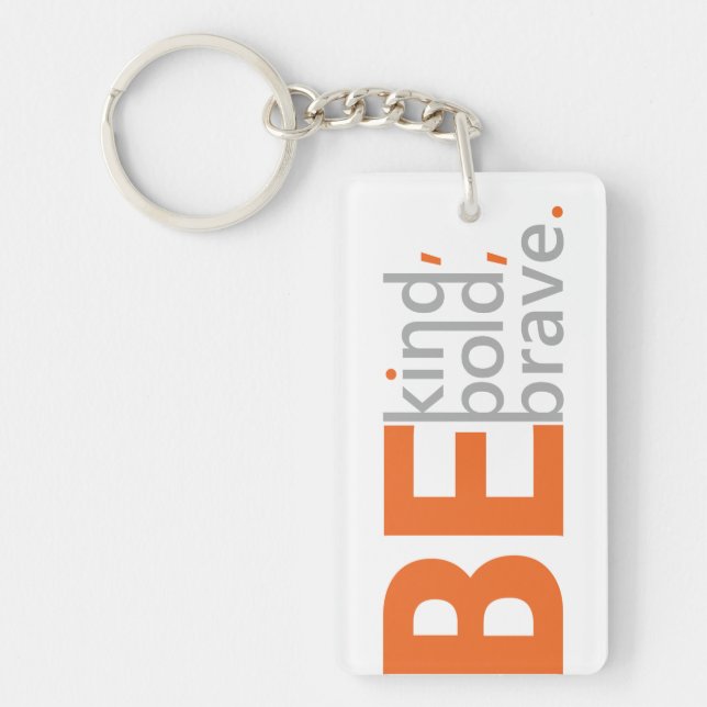 Be Kind, Be Bold, Be Brave Keychain (Front)