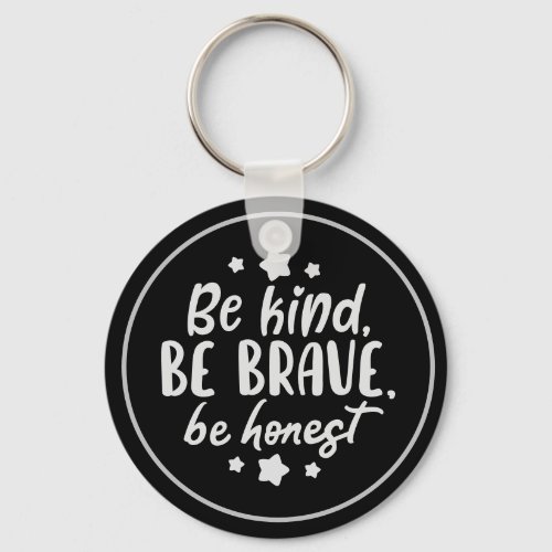 Be Kind Be Brave Be Honest Keychain