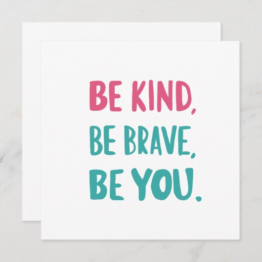 be kind be brave be you, inspirational quotes (Front/Back)