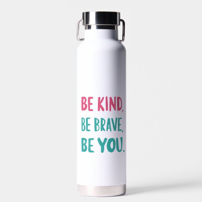 be kind be brave be you, inspirational quotes  water bottle (Front)