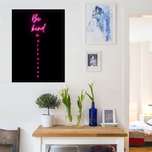 Be kind Be different _neon pink typography Poster