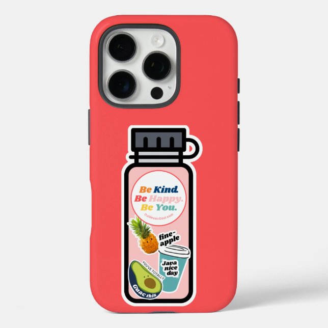Be Kind. Be Happy. Be You. Water Bottle Phone Case (Back)