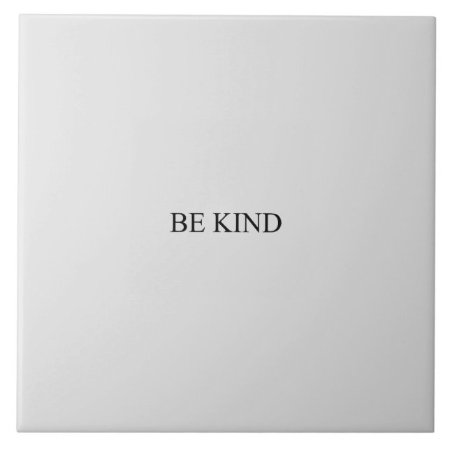 Be Kind black and grey minimalist elegant Ceramic Tile (Front)