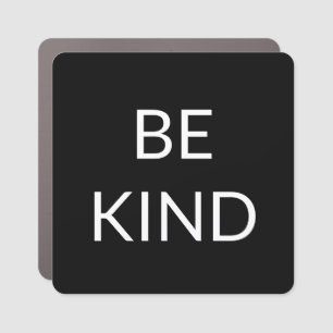 Be Kind, black and white minimalist Car Magnet