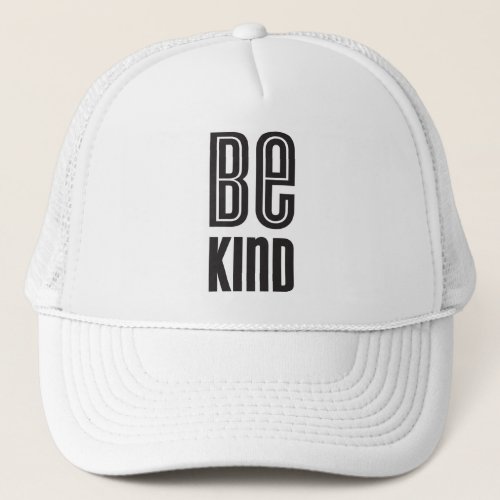 BE KIND black minimal bold type motivational quote Trucker Hat