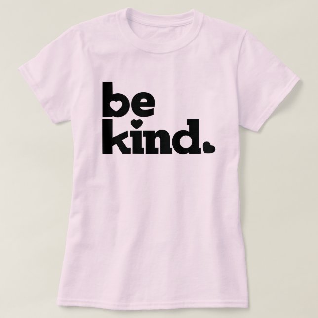 Be kind black text graphic slogan T-Shirt (Design Front)
