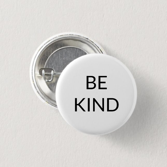 Be Kind, black white minimalist pin button (Front & Back)