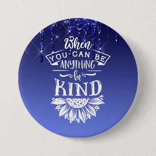 Be Kind Blue Dripping Glitter Button