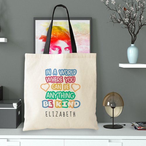 Be Kind Bold Colorful Inspirational Teacher Saying Tote Bag