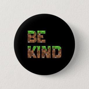Be Kind Boys Teens Kids Pixel Video Game Kindness  Button