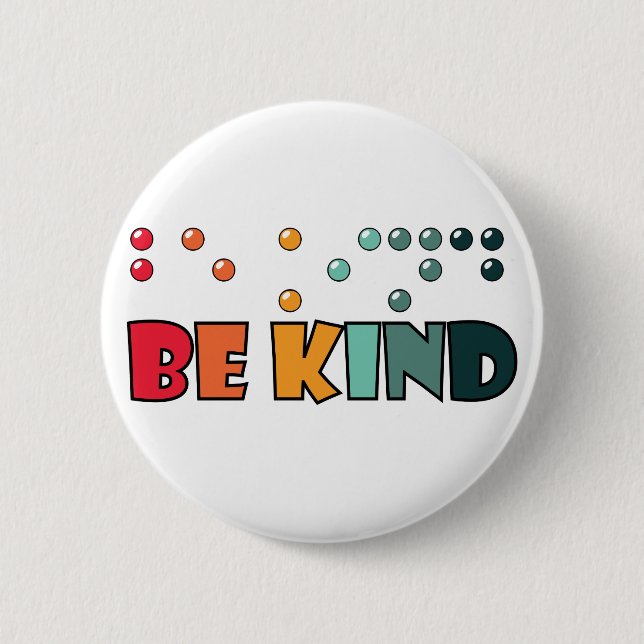 Be Kind Braille Literacy Blindness Awareness Button (Front)