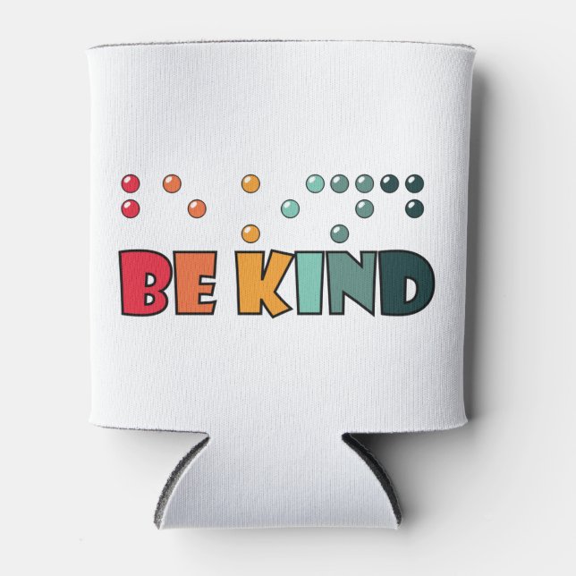 Be Kind Braille Literacy Blindness Awareness Can Cooler (Front)