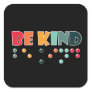 Be Kind Braille Literacy Blindness Awareness Square Sticker