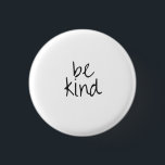 Be Kind Button<br><div class="desc">Spread positivity with this "be kind" button.</div>