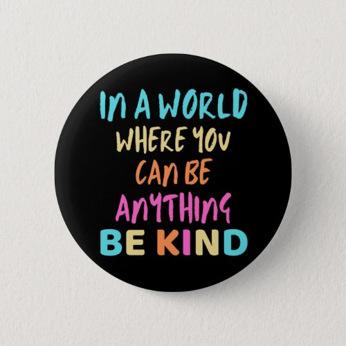 BE KIND BUTTON