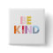 Be Kind Button
