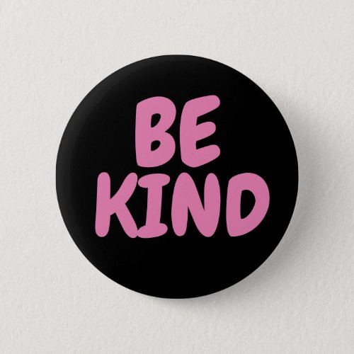 BE KIND BUTTONS