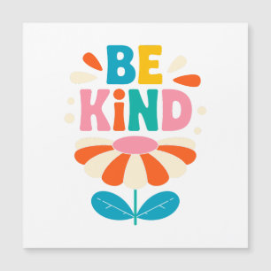 Be Kind Colorful Flower – Inspirational Positive