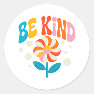 Be Kind Colorful Flower - Inspirational Positive 2 Classic Round Sticker