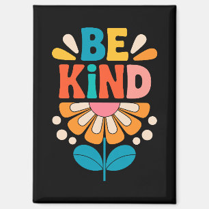 Be Kind Colorful Flower - Inspirational Positive 3 Magnet