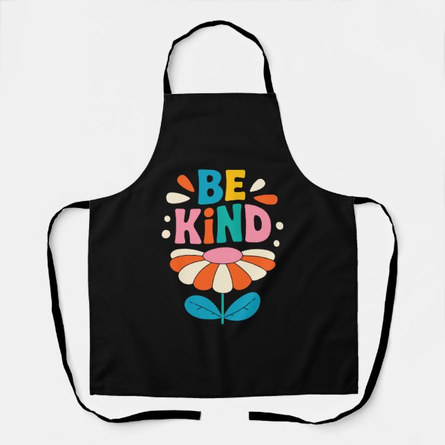 Be Kind Colorful Flower – Inspirational Positive Apron (Front)