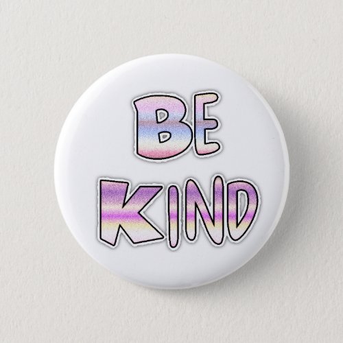 Be Kind Cool Colorful Graffiti Textology Button