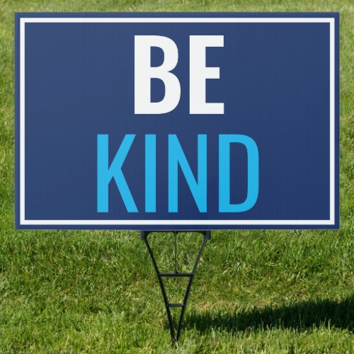 Be Kind Customized Sign