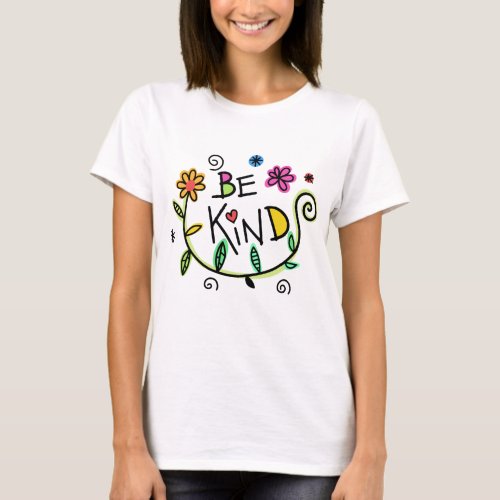 Be Kind Cute Floral Positive Quote T_Shirt