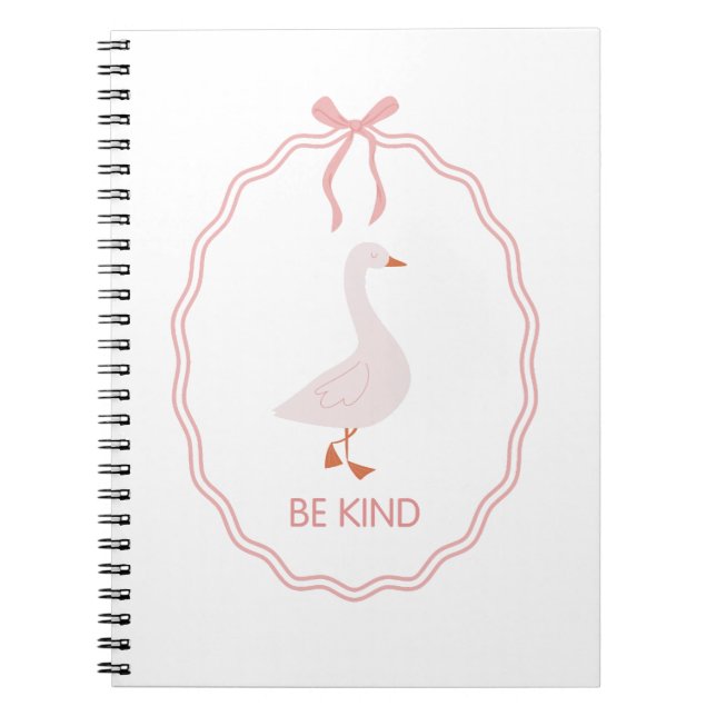 Be Kind Cute Goose with Pink Ribbon Frame  Notebook (Front)