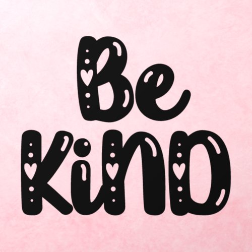 Be Kind Cute Kindness Quote Christian Inspiration  Wall Decal