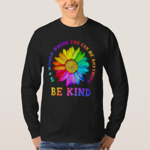 Be Kind Daisy Flower Rainbow LGBT Gay Lesbian Prid T-Shirt