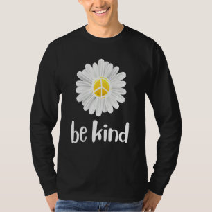 Be Kind Daisy Peace Sign Teacher Kindness Anti Bul T-Shirt