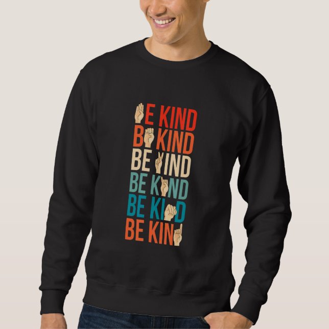 Be Kind Deaf Mute Sign Language Sweatshirt (Front)