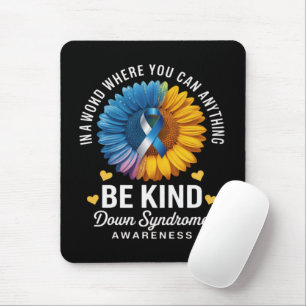 Be Kind Down Syndrome Awareness Mouse Pad