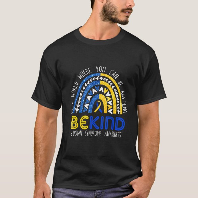 Be Kind Down Syndrome Awareness Rainbow Ribbon Hea T-Shirt (Front)