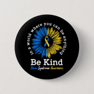 Be Kind Down Syndrome Awareness Ribbon Sunflower K Button