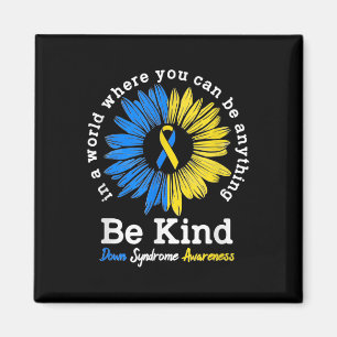 Be Kind Down Syndrome Awareness Ribbon Sunflower K Magnet