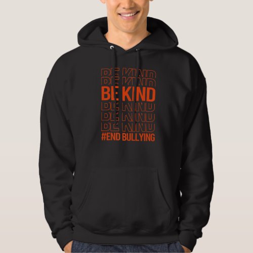 Be Kind End Bullying Unity Day In October We Wear  Hoodie