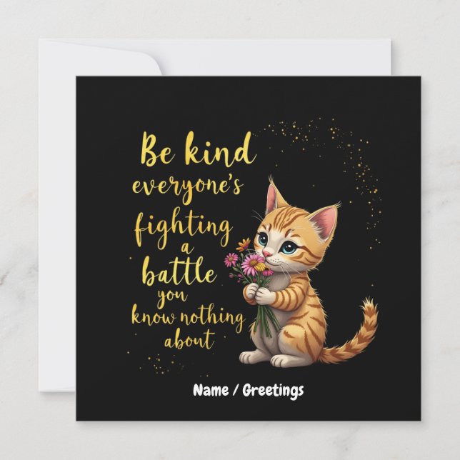 Be Kind Everyone Is Fighting Battle You Don't Know Invitation (Front)