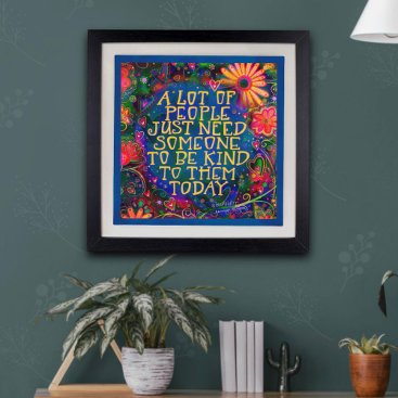 Be Kind. Floral Colorful Inspirivity Poster