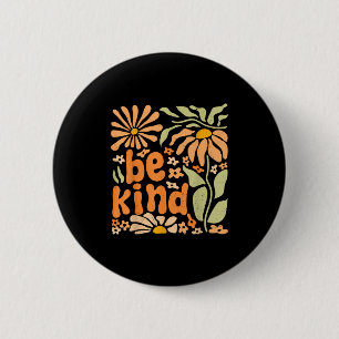 Be Kind Floral Positive Quote Boho Flowers Choose Button