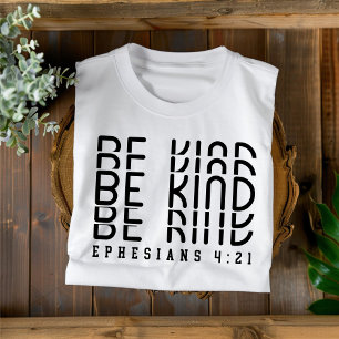 Be Kind for Men and Women Christian T-Shirt