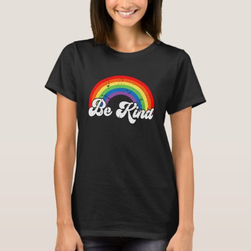 Be Kind Gay Pride LGBT Ally Rainbow Flag Retro Vin T_Shirt