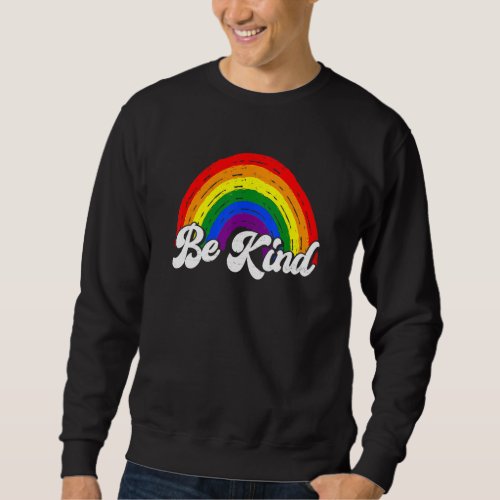 Be Kind Gay Pride Lgbt Protect Trans Kids Pride Lg Sweatshirt